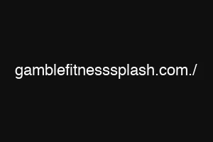 gamblefitnesssplash.com./